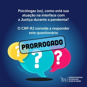 atencao-prorrogado-prazo-para-resposta-do-questionario-sobre-atuacao-de-psicologas-os-na-interface-com-a-justica-durante-a-pandemia