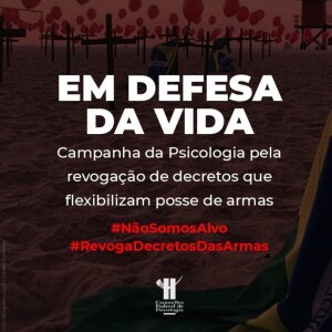 naosomosalvo-campanha-da-psicologia-de-revogacao-de-decretos-que-flexibilizam-posse-de-armas